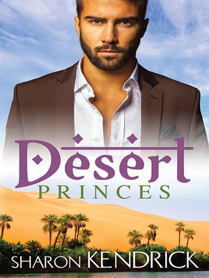 cover image of Desert Princes--3 Book Box Set